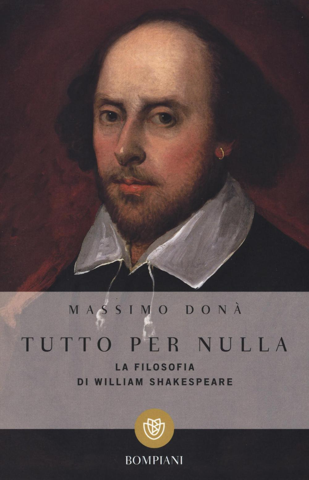 Tutto per nulla. La filosofia di William Shakespeare Scarica PDF EPUB
