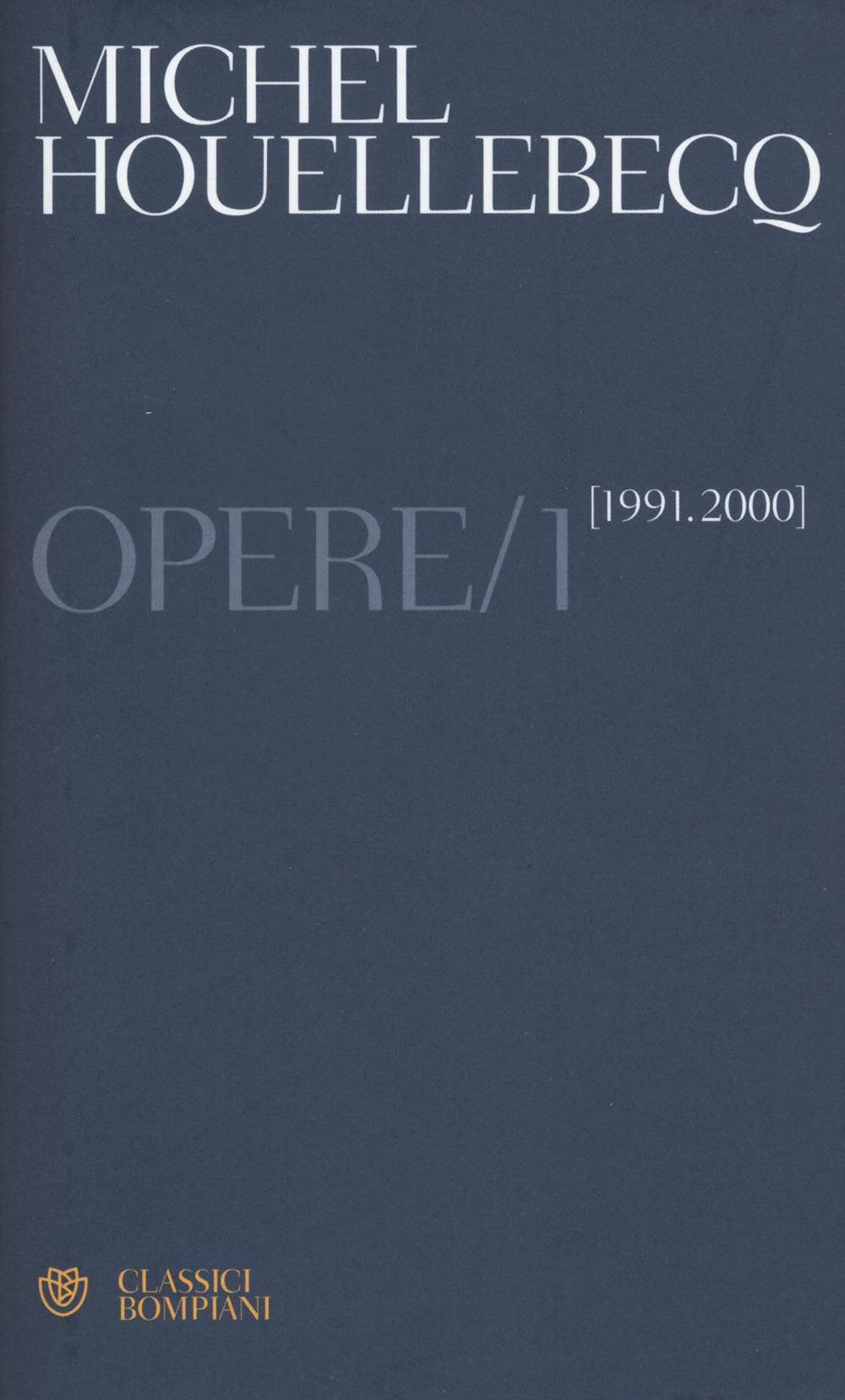 Opere. (1991-2000). Vol. 1