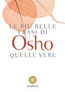 Libro Le più belle frasi di Osho. Quelle vere Osho