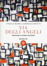 Libro Via degli Angeli Angela Bubba Giorgio Ghiotti