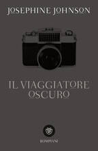Libro Il viaggiatore oscuro Josephine W. Johnson