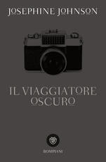 Libro Il viaggiatore oscuro Josephine W. Johnson