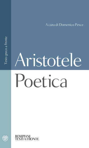 Poetica - Aristotele - Libro - Bompiani - Testi a fronte | IBS