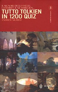 Tutto Tolkien in 1200 quiz Scarica PDF EPUB
