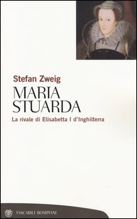 Maria Stuarda. La rivale di Elisabetta I d'Inghilterra Scarica PDF EPUB
