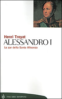 Alessandro I. Lo zar della Santa Alleanza Scarica PDF EPUB
