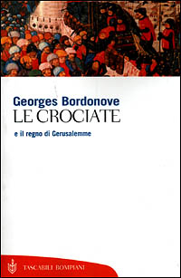 Le crociate e il regno di Gerusalemme Scarica PDF EPUB
