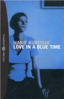 Love in a blue time - Hanif Kureishi - copertina