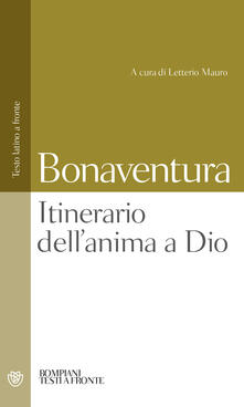 Itinerario dellanima a Dio. Testo latino a fronte.pdf