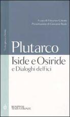 Libro Iside e Osiride e Dialoghi delfici. Testo greco a fronte Plutarco