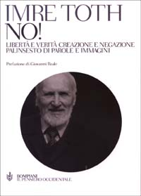 No! Libertà e verità creazione e negazione. Palinsesto di parole e immagini Scarica PDF EPUB
