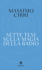 Libro Sette tesi sulla magia della radio Massimo Cirri