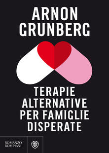 Terapie alternative per famiglie disperate - Arnon Grunberg - copertina