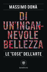 Libro Di un'ingannevole bellezza. Le «cose» dell'arte Massimo Donà