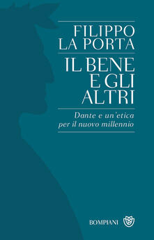 Il bene e gli altri. Dante e unetica per il nuovo millennio.pdf