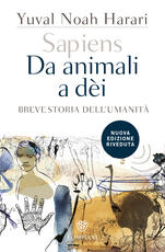 Libro Sapiens. Da animali a dèi. Breve storia dell'umanità. Nuova ediz. Yuval Noah Harari