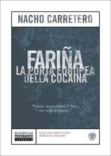 Libro Fariña. La porta europea della cocaina Nacho Carretero