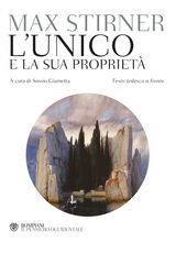 Libro L' unico e la sua proprietà. Testo tedesco a fronte Max Stirner