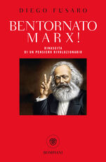 Libro Bentornato Marx! Rinascita di un pensiero rivoluzionario Diego Fusaro