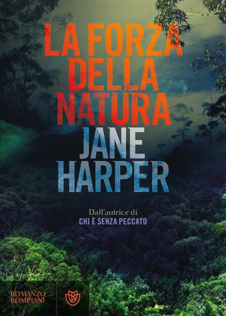 La Forza Della Natura Jane Harper Libro Bompiani Letteraria Straniera Ibs