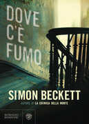 Libro Dove c'è fumo Simon Beckett
