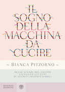 Libro Il sogno della macchina da cucire Bianca Pitzorno