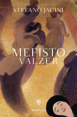 Libro Mefisto valzer Stefano Jacini