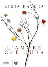 Libro L' amore che dura Lidia Ravera