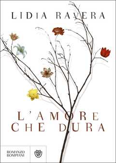 Libro L' amore che dura Lidia Ravera