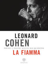 Libro La fiamma. Poesie e pagine scelte dai quaderni Leonard Cohen