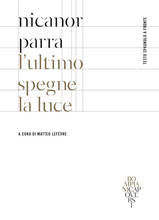 Libro L' ultimo spegne la luce. Testo spagnolo a fronte Nicanor Parra