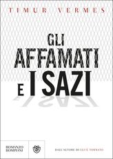 Libro Gli affamati e i sazi Timur Vermes