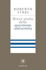 Libro Breve storia della questione antisemita Roberto Finzi