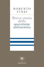 Libro Breve storia della questione antisemita Roberto Finzi
