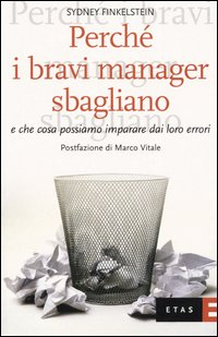 Perché i bravi manager sbagliano e che cosa possiamo imparare dai loro errori Scarica PDF EPUB
