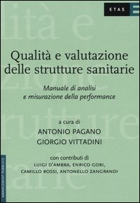 Qualità e valutazione delle strutture sanitarie. Manuale di analisi e misurazione della performance Scarica PDF EPUB
