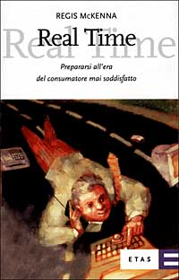 Real time. Prepararsi all'era del consumatore mai soddisfatto Scarica PDF EPUB
