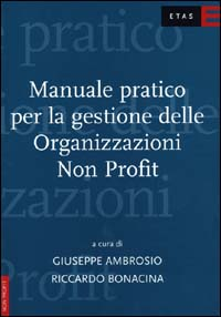 Manuale pratico per la gestione delle organizzazioni non profit Scarica PDF EPUB
