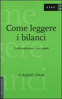 Come leggere i bilanci. Guida pratica per i non esperti Scarica PDF EPUB
