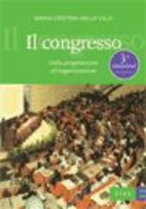 Il congresso. Dalla progettazione all'organizzazione