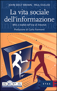 La vita sociale dell'informazione. Miti e realtà nell'era di Internet Scarica PDF EPUB
