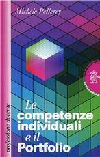 Libro Le competenze individuali e il portfolio Michele Pellerey