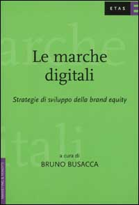 Le marche digitali. Strategie di sviluppo della brand equity Scarica PDF EPUB
