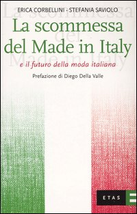 La scommessa del Made in Italy e il futuro della moda italiana Scarica PDF EPUB
