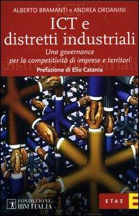 ICT e distretti industriali. Una governance per la competitività di imprese e territori Scarica PDF EPUB
