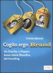 Cogito ergo brand. Da Eraclito a Popper: breve storia filosofica del branding.pdf