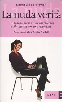 La nuda verità. Il manifesto per le donne che lavorano sulle cose che contano veramente Scarica PDF EPUB
