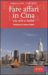 Fare affari in Cina. Tra miti e realtà Scarica PDF EPUB
