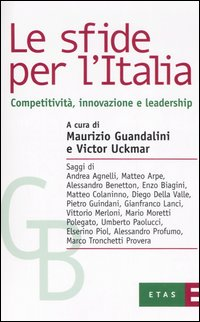 Le sfide per l'Italia. Competitività, innovazione e leadership Scarica PDF EPUB
