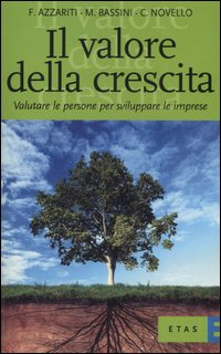 Il valore della crescita. Valutare le persone per sviluppare le imprese Scarica PDF EPUB
